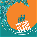 The Skin Of Our Teeth
